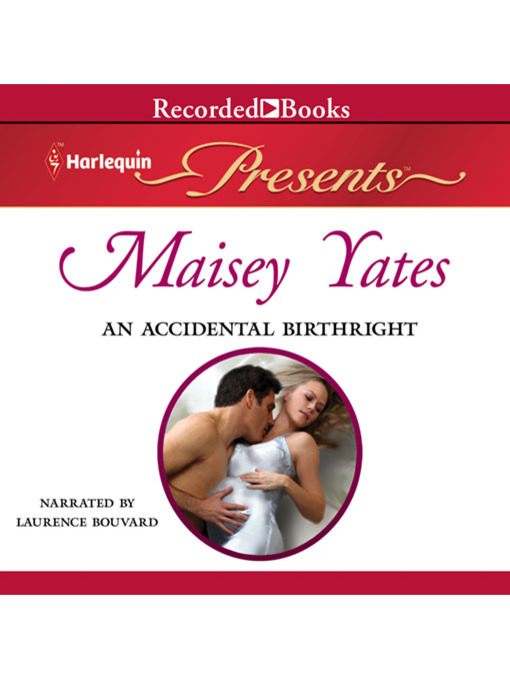 Title details for An Accidental Birthright by Maisey Yates - Wait list